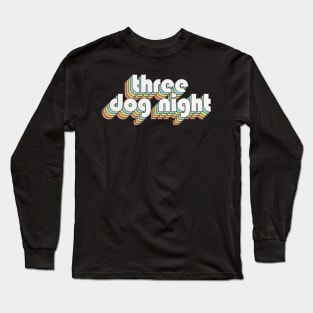 Retro Three Dog Night Long Sleeve T-Shirt